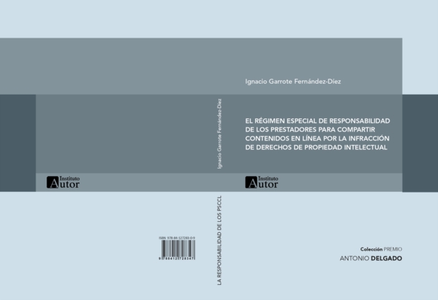 El régimen especial de responsabilidad civil de los prestadores para compartir contenidos en línea por infracción de derechos de propiedad intelectual