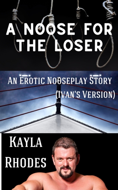 Noose for the Loser: An Erotic Nooseplay Story