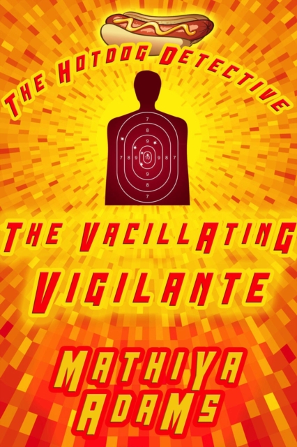 Vacillating Vigilante