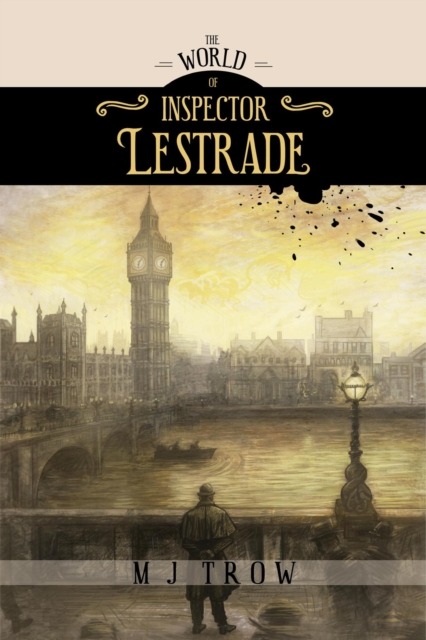 World of Inspector Lestrade: Historical Companion to the Inspector Lestrade Series