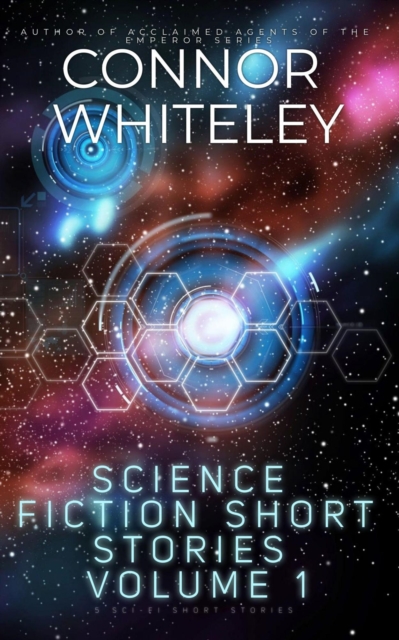 Science Fiction Short Stories Volume 1: 5 Sci-Fi Short Stories