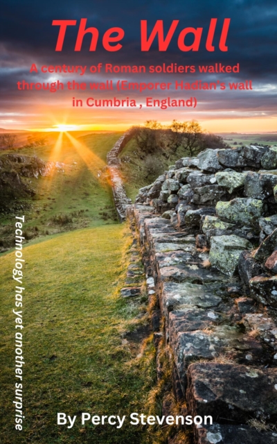 Wall ... A century of Roman soldiers walk through the wall, (Emperor Hadrian's wall in Cumbria, England)