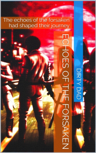 Echoes of the Forsaken