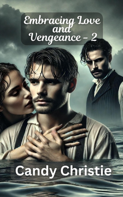 Embracing Love & Vengeance - 2: Return of the Past (Past Life)