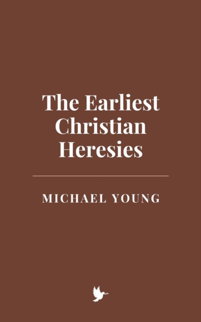 Earliest Christian Heresies