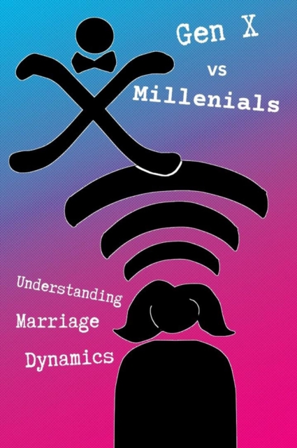 GenX vs Millenials - Understanding Marriage Dynamics