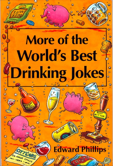 More of the World's Best Drinking Jokes
