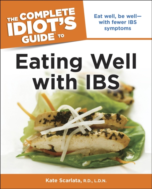 Complete Idiot's Guide to Eating Well with IBS