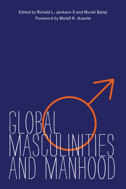 Global Masculinities and Manhood