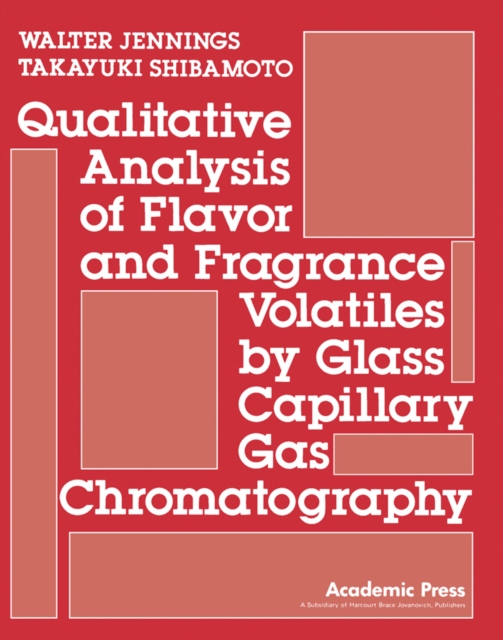 Qualitative Analysis of Flavor and Fragrance Volatiles by Glass Capillary Gas Chromatography