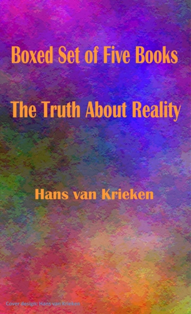 Boxed Set of Five Books: The Truth About Reality