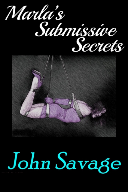 Marla's Submissive Secrets
