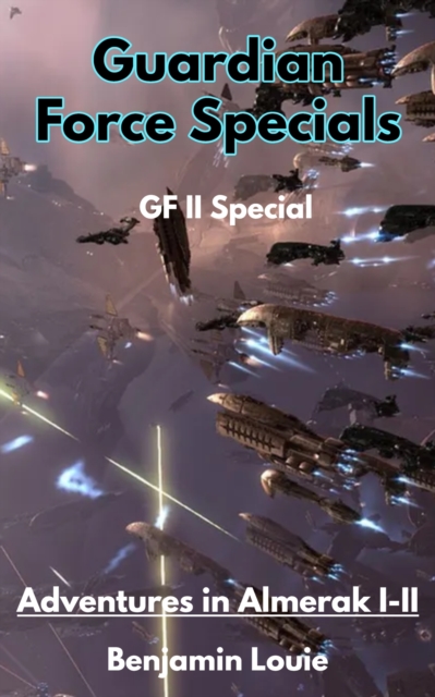 Guardian Force Series II Specials: Adventures in Almerak I-II
