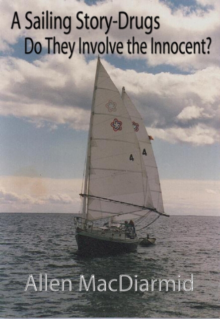 Sailing Story-Drugs, Do They Involve The Innocent?