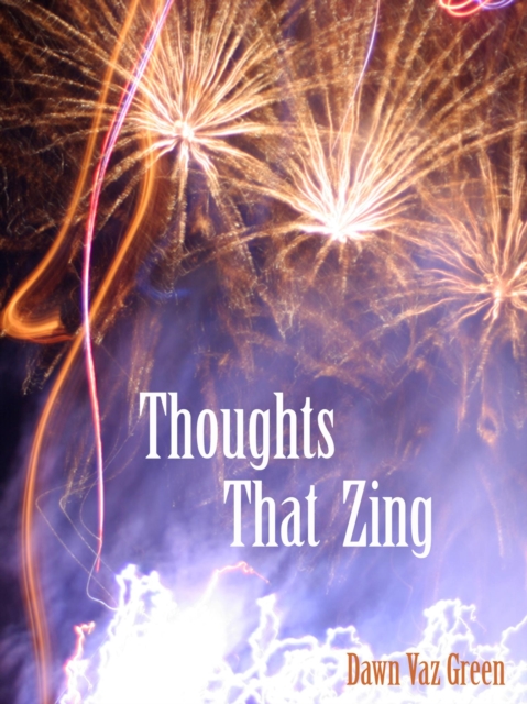 Thoughts That Zing