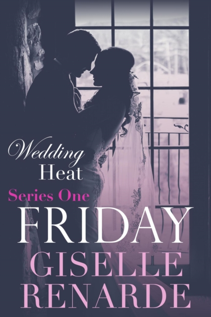 Wedding Heat: Friday Box Set