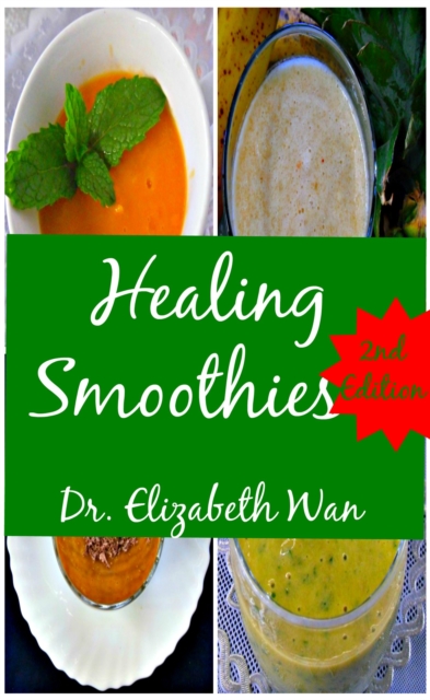 Healing Smoothies 2nd Edition