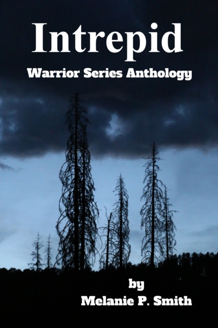 Intrepid: Warrior Series Anthology Book 4.5