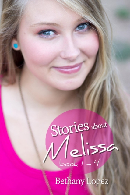 Stories about Melissa Series, books 1 - 4