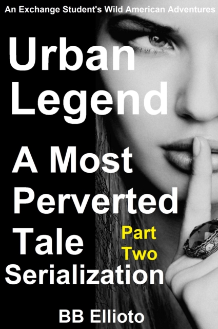 Urban Legend: A Most Perverted Tale Serialization Part Two