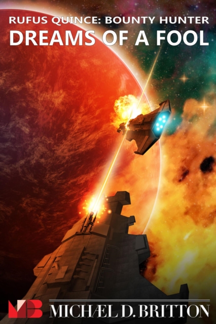 Dreams of a Fool - Rufus Quince: Bounty Hunter