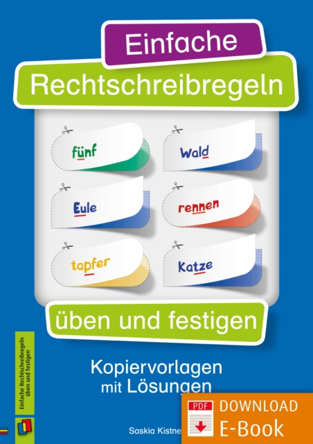 Einfache Rechtschreibregeln uben und festigen