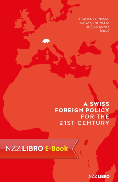 Swiss Foreign Policy for the 21st Century