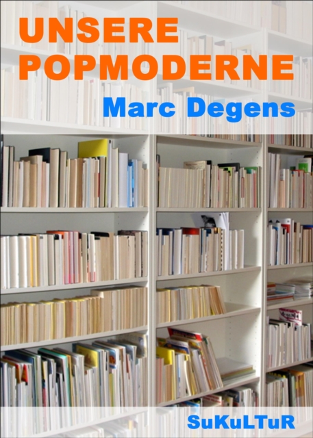 Unsere Popmoderne