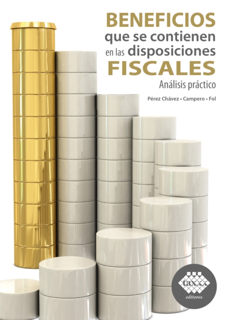 Beneficios que se contienen en las disposiciones fiscales. Análisis práctico 2019