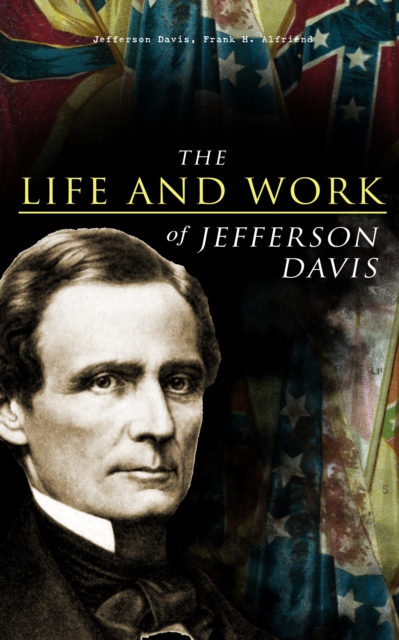 Life and Work of Jefferson Davis