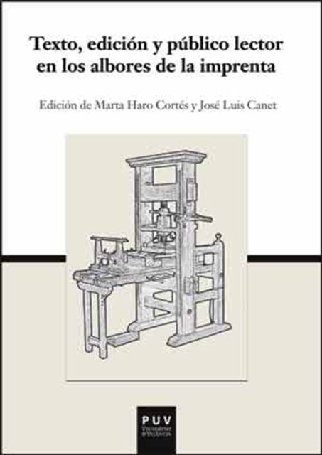Texto, edicion y publico lector en los albores de la imprenta