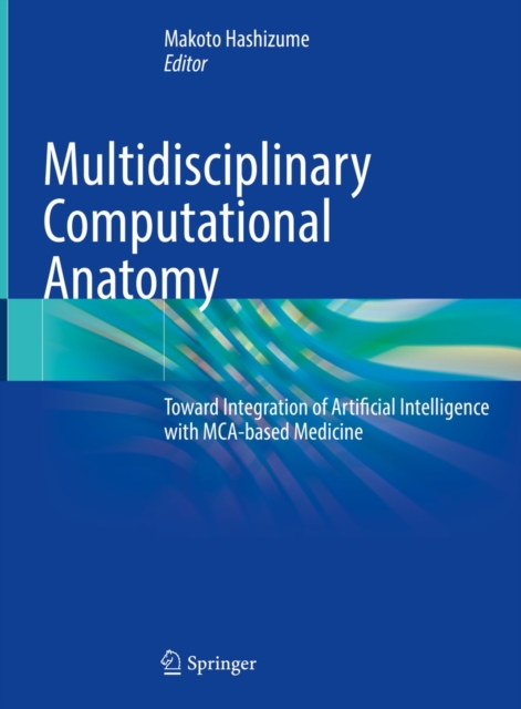Multidisciplinary Computational Anatomy