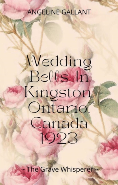 Wedding Bells in Kingston, Ontario, Canada 1923