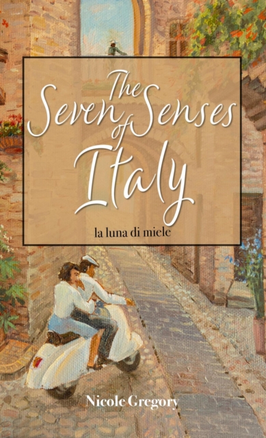 Seven Senses of Italy: La Luna di Miele