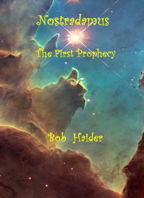 Nostradamus The First Prophecy