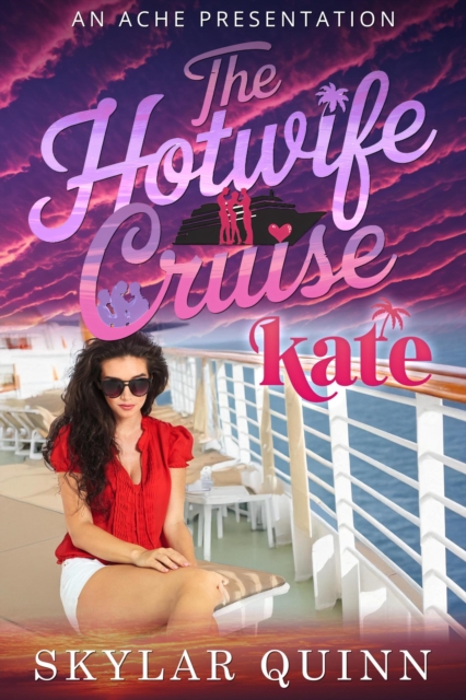 Hotwife Cruise - Kate