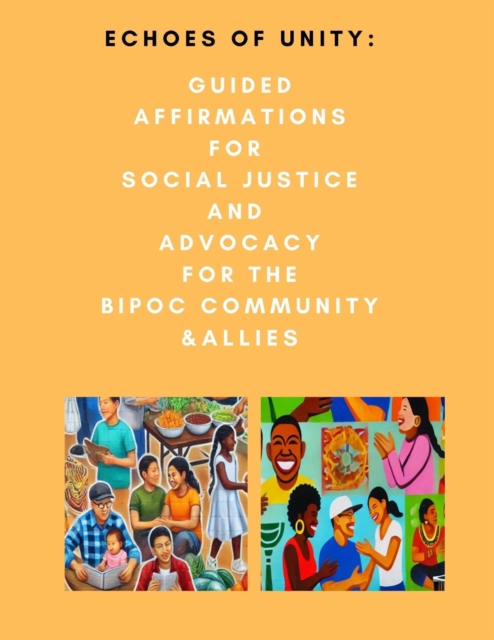 Echoes of Unity: Guided Affirmations for Social Justice & Advocacy