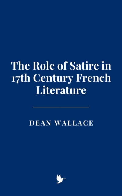 Role of Satire in 17th Century French Literature