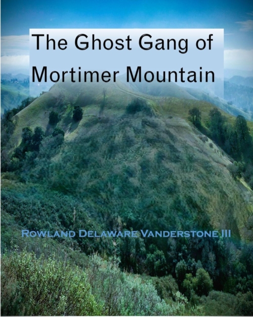 Ghost Gang of Mortimer Mountain