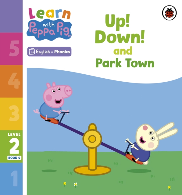 Learn with Peppa Phonics Level 2 Book 4   Up! Down! and Park Town (Phonics Reader)