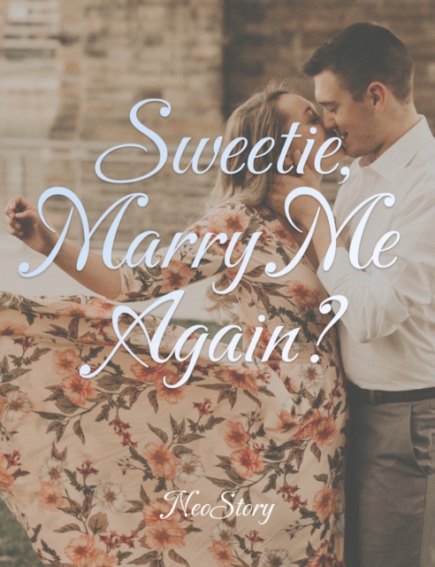 Sweetie,Marry Me Again?