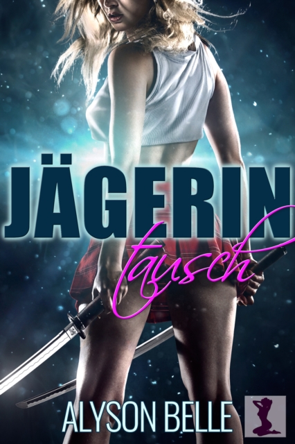 Jagerin Tausch: Eine paranormale Geschlechtertausch-Romanze