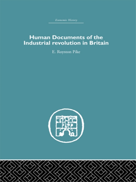 Human Documents of the Industrial Revolution In Britain