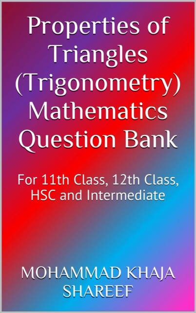 Properties of Triangles (Trigonometry) Mathematics Question Bank