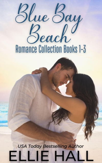 Blue Bay Beach Romance Collection Box Set Books 1-3