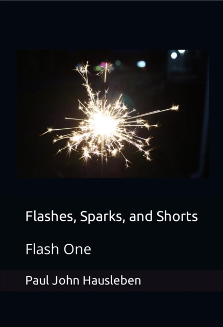 Flashes, Sparks and Shorts. Flash One
