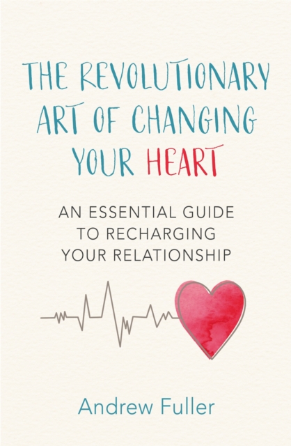 Revolutionary Art of Changing Your Heart