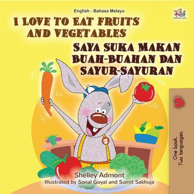 I Love to Eat Fruits and Vegetables Saya Suka Makan Buah-Buahan Dan Sayur-Sayuran
