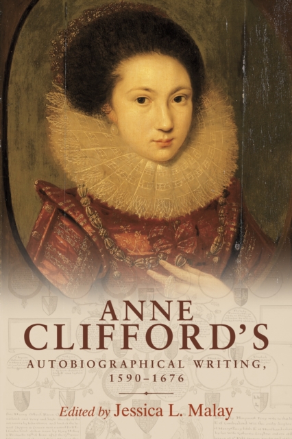 Anne Clifford's autobiographical writing, 1590-1676