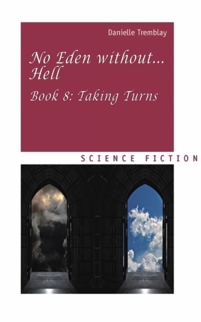 No Eden without... Hell, Book 8: Taking Turns